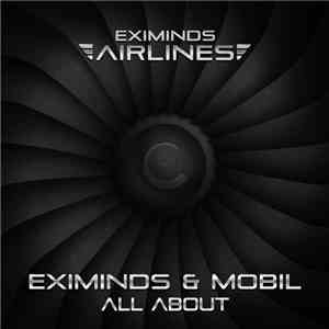 Eximinds & Mobil - All About download free
