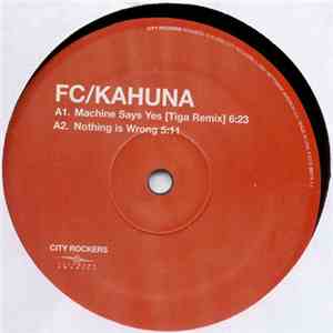 FC Kahuna - Machine Says Yes download mp3 flac