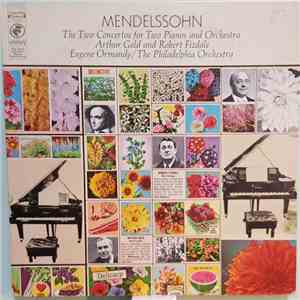 Felix Mendelssohn Bartholdy / Arthur Gold, Robert Fizdale, Philadelphia Orchester, Eugene Ormandy - Mendelssohn / The Two Concertos for Two Pianos and Orchestra download mp3 flac