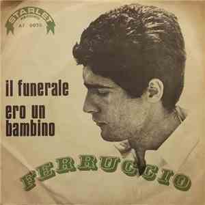Ferruccio Vitacchio - Il Funerale / Ero Un Bambino download free