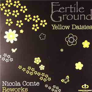 Fertile Ground - Yellow Daisies (Nicola Conte Reworks) download free