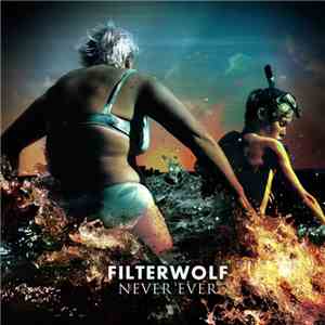 Filterwolf - Never Ever download mp3 flac