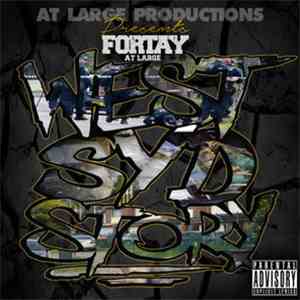 Fortay At Large - West Syd Story download mp3 flac