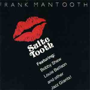 Frank Mantooth Featuring Bobby Shew, Louie Bellson - Suite Tooth download mp3 flac