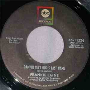 Frankie Laine - Dammit Isn't God's Last Name download free