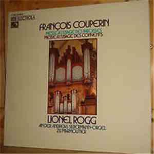 François Couperin - Lionel Rogg - Messe À L'Usage Des Paroisses / Messe À L'Usage Des Convents download mp3 flac