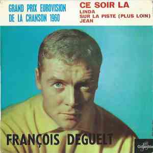 François Deguelt - Ce Soir La download mp3 flac