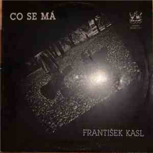 František Kasl - Co Se Má download mp3 flac