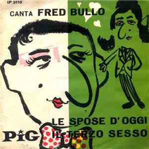 Fred Bullo, Mario Trama E Gli Sprint Boys - Le Spose D' Oggi / Il Terzo Sesso download free
