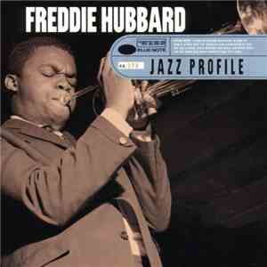 Freddie Hubbard - Jazz Profile: Freddie Hubbard download mp3 flac
