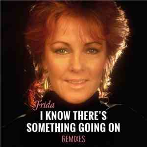 Frida - I Know There's Something Going On (Remixes) download mp3 flac