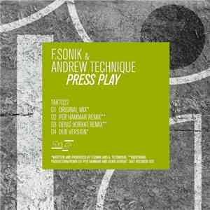 F.Sonik & Andrew Technique - Press Play download mp3 flac
