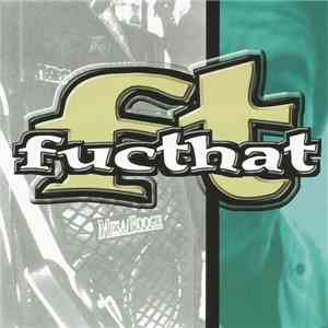 Fucthat - Here's Ten Reasons Why download mp3 flac