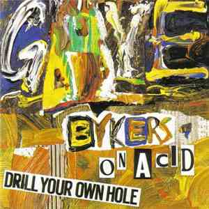 Gaye Bykers On Acid - Drill Your Own Hole download mp3 flac