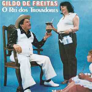 Gildo de Freitas - O Rei Dos Trovadores download free