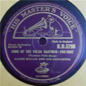 Glenn Miller And His Orchestra - Song Of The Volga Boatmen / When Johnny Comes Marching Home download mp3 flac