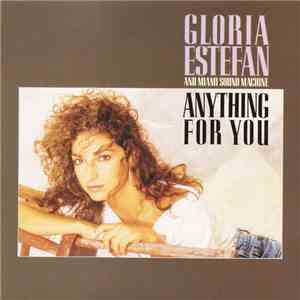 Gloria Estefan And Miami Sound Machine - Anything For You download mp3 flac