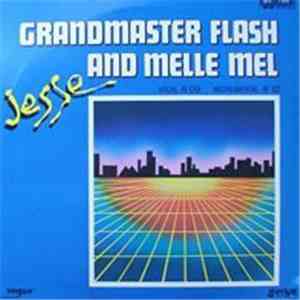 Grandmaster Flash And Melle Mel - Jesse download mp3 flac