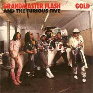 Grandmaster Flash And The Furious Five - Gold download mp3 flac