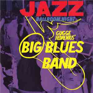 Gugge Hedrenius' Big Blues Band - Jazz Ballroom Night download mp3 flac