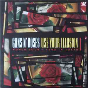 Guns N' Roses - Use Your Illusion I - World Tour - 1992 In Tokyo download mp3 flac