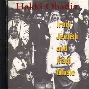 Hakki Obadia - Hakki Obadia Iraqi Jewish and Iraqi Music download free