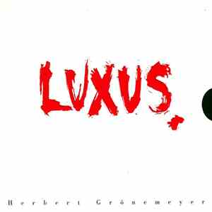Herbert Grönemeyer - Luxus download free