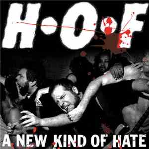 H•O•F - A New Kind Of Hate download mp3 flac