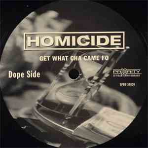 Homicide - Get What Cha Came Fo download free