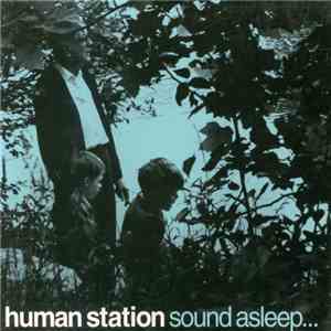 Human Station - Sound Asleep... download free