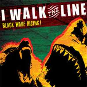 I Walk The Line - Black Wave Rising! download mp3 flac
