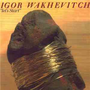 Igor Wakhevitch - Let's Start download mp3 flac