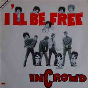 Incrowd - I'll Be Free download mp3 flac