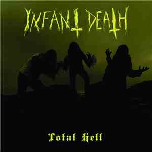 Infant Death - Total Hell download mp3 flac