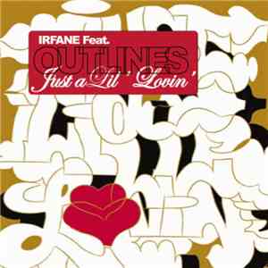Irfane Feat. Outlines - Just A Lil' Lovin' download mp3 flac