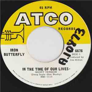 Iron Butterfly - In The Time Of Our Lives download mp3 flac