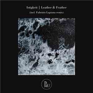 Istigkeit - Leather & Feather download free