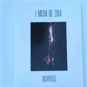 J Hacha De Zola - Antipatico download free