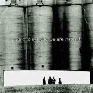 Jars Of Clay - Who We Are Instead download mp3 flac