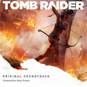 Jason Graves - Tomb Raider - Original Soundtrack download mp3 flac