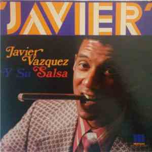 Javier Vazquez Y Su Salsa - Javier download mp3 flac