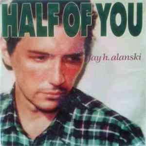 Jay H. Alanski - Half Of You / Chain Smoking download mp3 flac