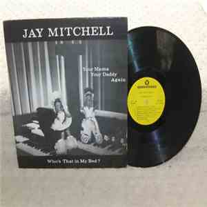 Jay Mitchell - Your Mama And Your Daddy Again download mp3 flac