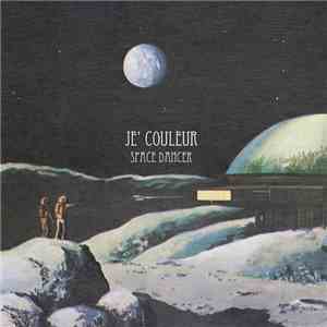 Je Couleur - Space Dancer download mp3 flac