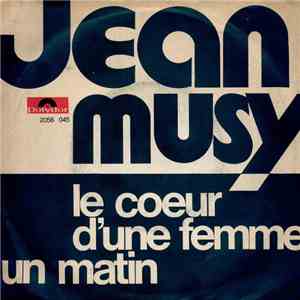 Jean Musy - Le Coeur D'Une Femme / Un Matin download mp3 flac