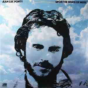 Jean-Luc Ponty - Upon The Wings Of Music download mp3 flac