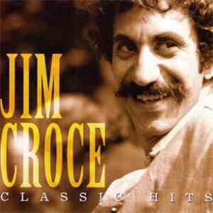 Jim Croce - Classic Hits download mp3 flac