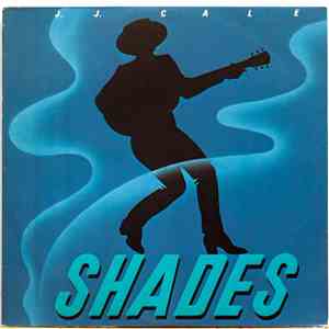 J.J. Cale - Shades download mp3 flac