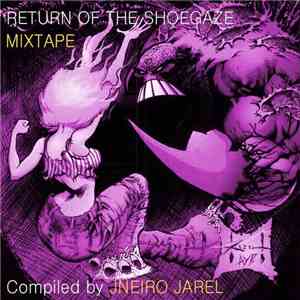 Jneiro Jarel - Return Of The Shoegaze download mp3 flac