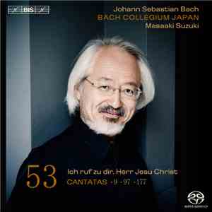 Johann Sebastian Bach, Bach Collegium Japan, Masaaki Suzuki - Cantatas 53: ►9 ►97 ►177 (Ich Ruf Zu Dir, Herr Jesu Christ) download mp3 flac